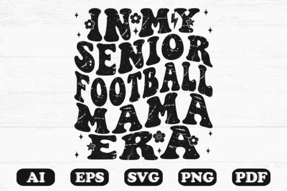 Download In My Senior Football Mama Era Svg T-shi - Era Collection