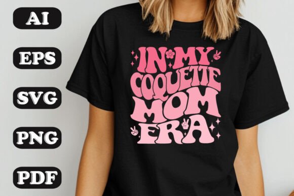 Download In My Coquette Mom Era Groovy Retro Wavy - Era Collection