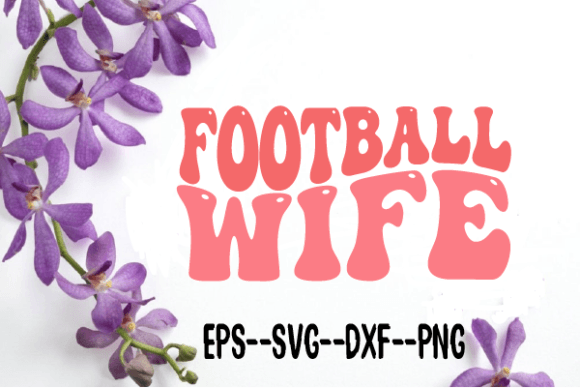 Download Football Wife  Retro Wavy Svg - Premium Resources