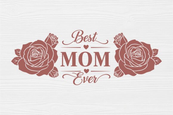 Download Best Mom Ever SVG Mothers Day Floral - Mom ever svg Collection